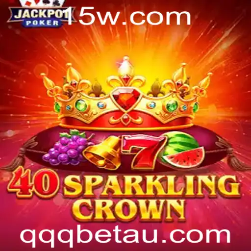 Descubra a Emoção de 40SparklingCrown: Um Guia Completo para Jogadores de qqqbet
